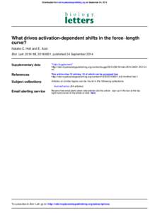 Downloaded from rsbl.royalsocietypublishing.org on September 24, 2014  What drives activation-dependent shifts in the force−length curve? Natalie C. Holt and E. Azizi Biol. Lett, , published 24 Septemb
