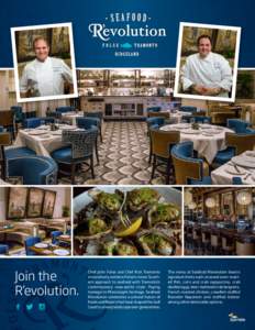 Join the R’evolution. Chef John Folse and Chef Rick Tramonto innovatively combine Folse’s classic Southern approach to seafood with Tramonto’s contemporary new-world style. Paying