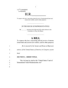 1 112TH CONGRESS 1st SESSION H.R.________ To improve the laws concerning judicial review of international trade and