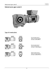 Helical worm gear units S  Helical worm gear units S Type of construction