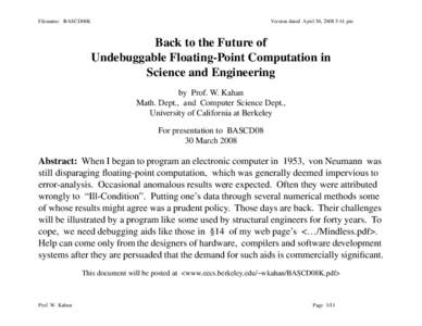 Filename: BASCD08K  Version dated April 30, 2008 5:41 pm Back to the Future of Undebuggable Floating-Point Computation in
