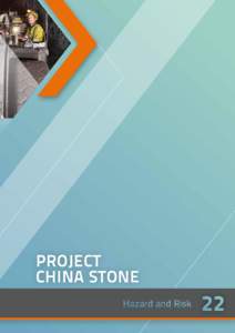 PROJECT CHINA STONE Hazard and Risk 22