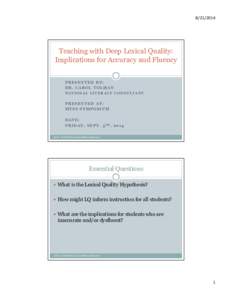 Teaching with Deep Lexical Quality: Implications for Accuracy and Fluency PRESENTED BY: DR. CAROL TOLMAN
