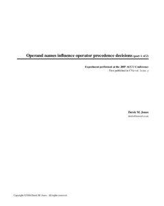 Operand names influence operator precedence decisions (part 1 of 2) Experiment performed at the 2007 ACCU Conference First published in CVu vol. 1x no. y