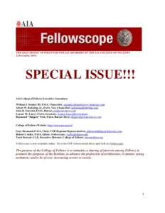 THE ELECTRONIC NEWSLETTER FOR ALL MEMBERS OF THE AIA COLLEGE OF FELLOWS 12November 2014 SPECIAL ISSUE!!! AIA College of Fellows Executive Committee: William J. Stanley III, FAIA, Chancellor, wjstanley@stanleylove-stanley