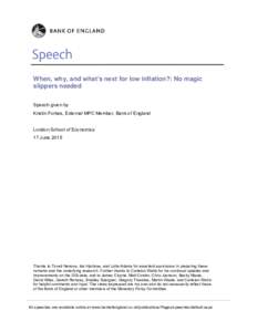 When, why, and what’s next for low inflation?: No magic slippers needed Speech given by Kristin Forbes, External MPC Member, Bank of England London School of Economics 17 June 2015