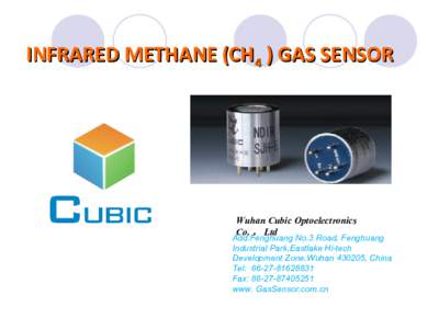 INFRARED METHANE (CH4 ) GAS SENSOR  Wuhan Cubic Optoelectronics Co. ， Ltd Wuhan Cubic Optoelectronics Co. ， Ltd