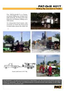 PAT-Drill 401T Drilling Rig mounted on Trailer The PAT-Drill 401T is a Trailer mounted drilling rig, compact and fully hydraulic, for Down-the-hole