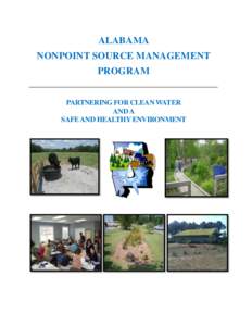 ALABAMA NONPOINT SOURCE MANAGEMENT PROGRAM PARTNERING FOR CLEAN WATER AND A SAFE AND HEALTHY ENVIRONMENT