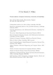 CV for Maurice V. Wilkes  Present address: Computer Laboratory, University of Cambridge.