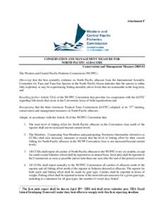 Attachment F  CONSERVATION AND MANAGEMENT MEASURE FOR NORTH PACIFIC ALBACORE Conservation and Management Measure[removed]The Western and Central Pacific Fisheries Commission (WCPFC),