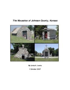 Kansas City metropolitan area / Geography of the United States / Mausoleum / United States / Livermore /  California / Geography of California / Crypt / Olathe /  Kansas / Tomb / Johnson County /  Kansas / Cemetery / Kansas