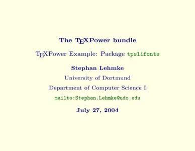 The TEXPower bundle TEXPower Example: Package tpslifonts  Stephan Lehmke