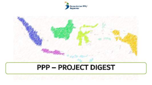 PPP – PROJECT DIGEST  19 Sectors Covered for PPP in Indonesia CONNECTIVITY Road