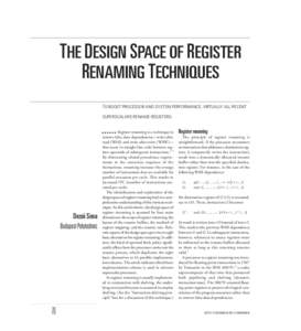 THE DESIGN SPACE OF REGISTER RENAMING TECHNIQUES TO BOOST PROCESSOR AND SYSTEM PERFORMANCE, VIRTUALLY ALL RECENT SUPERSCALARS RENAME REGISTERS.  Dezsö Sima