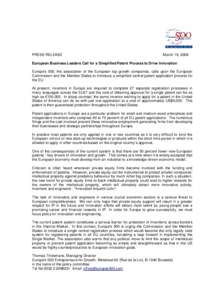 PRESS RELEASE  March 19, 2008 European Business Leaders Call for a Simplified Patent Process to Drive Innovation Europe’