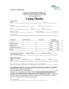 Volunteer Application United Cerebral Palsy of DE, Inc. 700A River Road, Wilmington, DE2400 ext. 10  Camp Manito