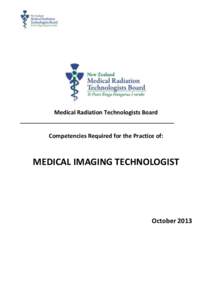 Medical Radiation Technologists Board  Competencies Required for the Practice of: MEDICAL IMAGING TECHNOLOGIST