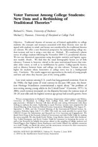 Voter Turnout Among College Students: New Data and a Rethinking of Traditional Theories n Richard G. Niemi, University of Rochester Michael J. Hanmer, University of Maryland at College Park Objectives. Traditional theori