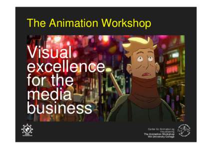 Visual arts / Film / Academia / The Animation Workshop / Animation / VIA University College