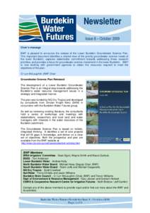Newsletter Issue 8 – October 2009 Chair’s message BWF is pleased to announce the release of the Lower Burdekin Groundwater Science Plan. This important document identifies a shared view of the priority groundwater sc