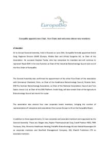 EuropaBio appoints new Chair, Vice-Chairs and welcomes eleven new members[removed]At its Annual General Assembly, held in Brussels on June 26th, EuropaBio formally appointed André Goig, Regional Director EAME (Europ