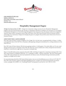 Dodge City, Kansas  FOR IMMEDIATE RELEASE MEDIA CONTACT: Jessica Rabe, Boot Hill Casino & Resort[removed]
