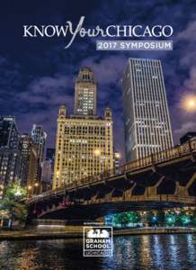 2017 SYMPOSIUM  IN PARTNERSHIP WITH: Welcome to the 2017 Know Your Chicago Symposium!