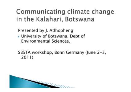 Microsoft PowerPoint - 06-Kalahari - communicating climate change.pptx