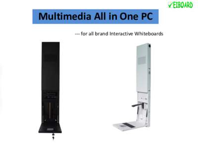 Multimedia All in One PC --- for all brand Interactive Whiteboards Product Structure:  Special Features: