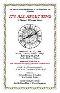 The Rhode Island Federation of Garden Clubs, Inc. presents IT’S ALL ABOUT TIME A Standard Flower Show