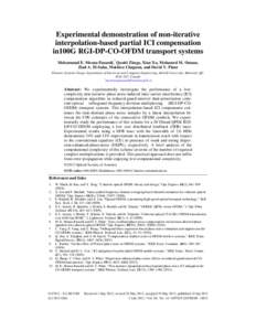 Experimental demonstration of non-iterative interpolation-based partial ICI compensation in100G RGI-DP-CO-OFDM transport systems Mohammad E. Mousa-Pasandi,* Qunbi Zhuge, Xian Xu, Mohamed M. Osman, Ziad A. El-Sahn, Mathie