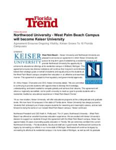 PRESS RELEASE  Northwood University - West Palm Beach Campus will become Keiser University Agreement Ensures Ongoing Vitality; Keiser Grows To 18 Florida Campuses