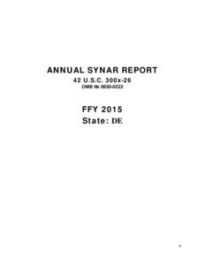 ANNUAL SYNAR REPORT 42 U.S.C. 300x-26 OMB № [removed]FFY 2015 State: DE