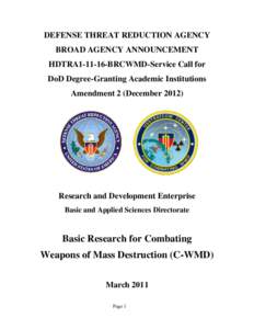 DEFENSE THREAT REDUCTION AGENCY BROAD AGENCY ANNOUNCEMENT HDTRA1[removed]BRCWMD-Service Call for DoD Degree-Granting Academic Institutions Amendment 2 (December 2012)