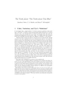 The Truth about “The Truth about True Blue” Jonathan Cohen, C. L. Hardin, and Brian P. McLaughlin∗ 1  Color, Variation, and Tye’s “Solutions”