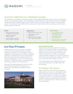 Case Study: The Lewis Group of Companies Anywhere Collaboration for a Distributed Company The Lewis Group of Companies is a real estate company with 500 employees distributed among 30 offices in California and Nevada. Th