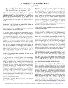 Tridentine Community News May 9, 2010 Beyond the New English Ordinary Form Missal: Other Issues With Approved Translations – Part 2 With a full column of space to work with, this is an excellent opportunity to compare 