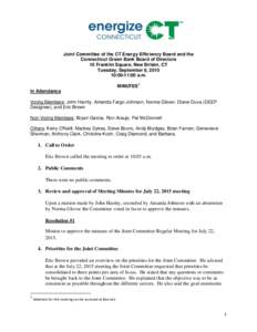 Joint Committee of the CT Energy Efficiency Board and the Connecticut Green Bank Board of Directors 10 Franklin Square, New Britain, CT Tuesday, September 8, :00-11:00 a.m. MINUTES1