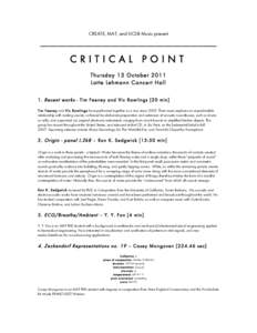 CREATE, MAT, and UCSB Music present  ________________________________________ CRITICAL POINT Thursday 13 October 2011