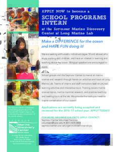 APPLY NOW to become a  School Programs intern at the Seymour Marine Discovery Center at Long Marine Lab