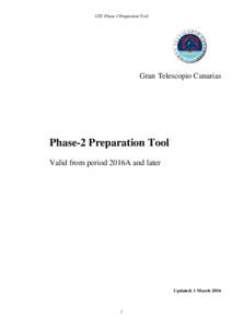 GTC Phase-2 Preparation Tool  Gran Telescopio Canarias Phase-2 Preparation Tool Valid from period 2016A and later