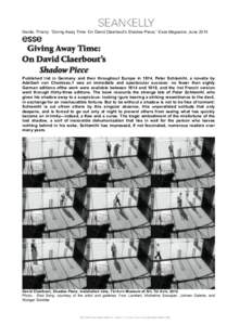    Davila, Thierry. “Giving Away Time: On David Claerbout’s Shadow Piece,” Esse Magazine, June[removed]Published !rst in Germany and then throughout Europe in 1814, Peter Schlemihl, a novella by Adalbert von Chamiss