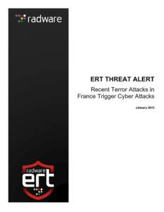 January 2015  ERT Threat Alert Recent Terror Attacks in France Trigger Cyber Attacks – JanuaryTABLE OF CONTENTS