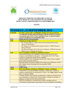 UNEP DTIE OzonAction Programme  THEMATIC MEETING ON IMPLEMENTATION OF HCFC PHASE-OUT MANAGEMENT PLANS (HPMPs) BECICI / BUDVA, MONTENEGRO, 23-25 SEPTEMBER 2014 AGENDA