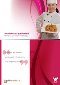 TOURISM AND HOSPITALITY Workforce Development Strategy Attracting and keeping good people in the tourism and hospitality industry