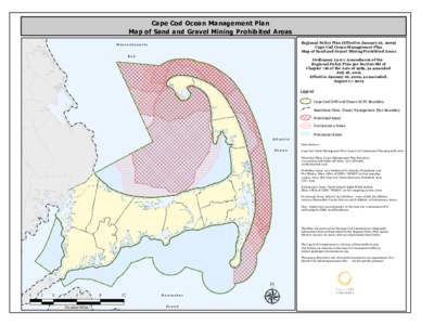 Cape Cod Ocean Management Plan Map of Sand and Gravel Mining Prohibited Areas Regional Policy Plan (Effective January 16, 2009) Cape Cod Ocean Management Plan Map of Sand and Gravel Mining Prohibited Areas