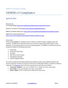 NEMSIS V3 Compliance Testing  NEMSIS v3 Compliance April 10, 2014 Resources Pre-Testing Package: http://nemsis.org/v3/becomingCompliant/complianceProcess.html
