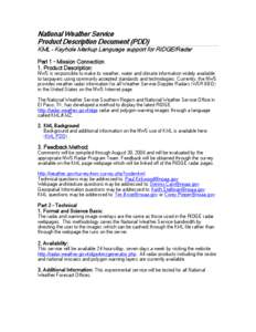 National Weather Service Product Description Document (PDD) KML – Keyhole Markup Language support for RIDGE/Radar Part 1 - Mission Connection 1. Product Description: NWS is responsible to make its weather, water and cl