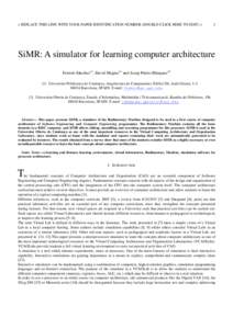 > REPLACE THIS LINE WITH YOUR PAPER IDENTIFICATION NUMBER (DOUBLE-CLICK HERE TO EDIT) <  1 SiMR: A simulator for learning computer architecture Fermín Sánchez(1), David Megías(2) and Josep Prieto-Blázquez(2)